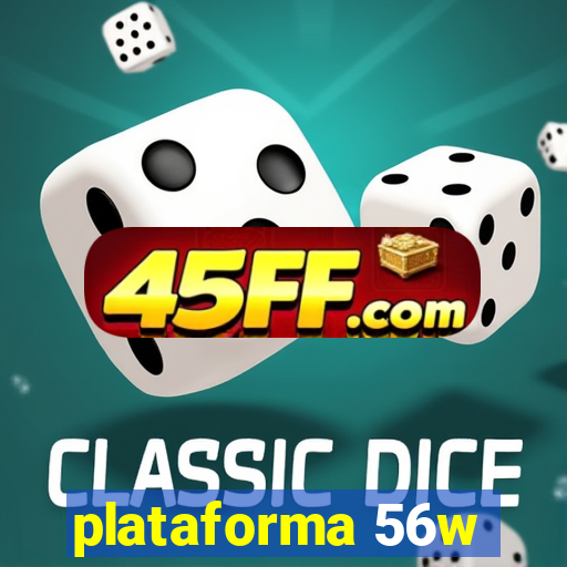 plataforma 56w